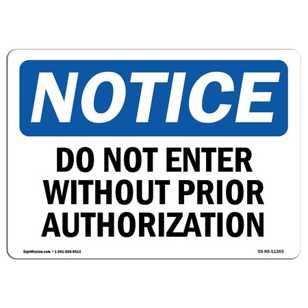 Signmission OSHA Notice Sign, 3.5" Height, 5" Width, Do Not Enter Without Prior Authorization Sign, Landscape OS-NS-D-35-L-11265